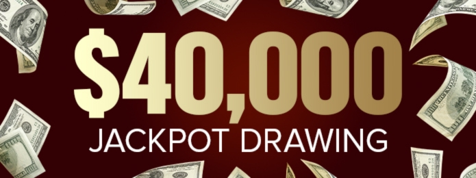 40K Jackpot Drawing