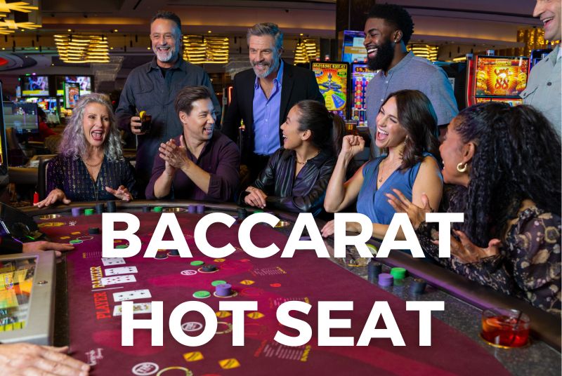Baccarat Hot Seat